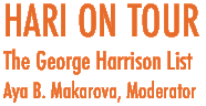 hari on tour title, the george harrison list, aya b. makarova moderator